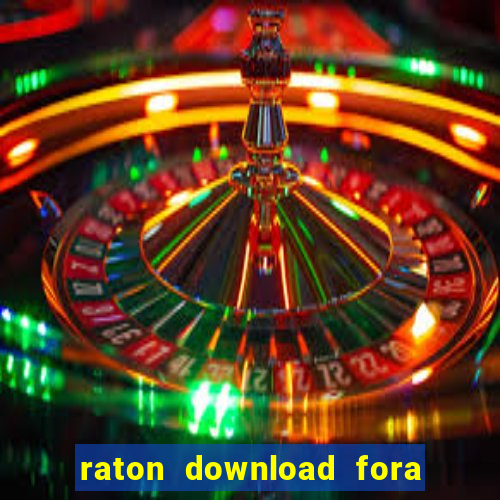 raton download fora do ar